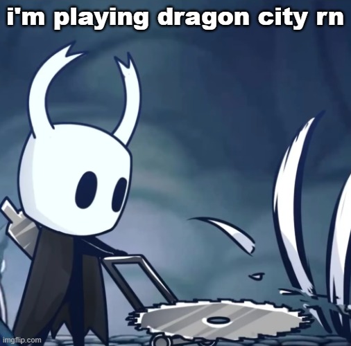 my dad when (I have a father and grass) | i'm playing dragon city rn | image tagged in my dad when i have a father and grass | made w/ Imgflip meme maker