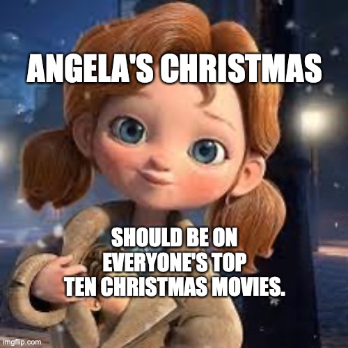 Top Ten Christmas movies | ANGELA'S CHRISTMAS; SHOULD BE ON EVERYONE'S TOP TEN CHRISTMAS MOVIES. | image tagged in top ten christmas movies,angela's christmas,irish girl,baby jesus | made w/ Imgflip meme maker