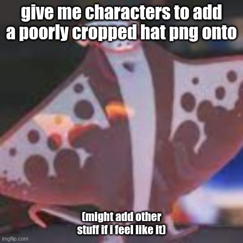 ???⛑??? | give me characters to add a poorly cropped hat png onto; (might add other stuff if i feel like it) | image tagged in big man | made w/ Imgflip meme maker