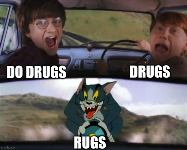 Tom chasing Harry and Ron Weasly | DO DRUGS DRUGS RUGS | image tagged in tom chasing harry and ron weasly | made w/ Imgflip meme maker