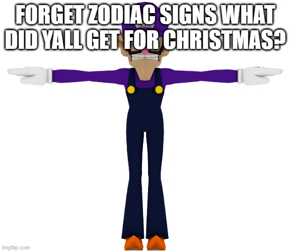 I got a Voice recorder and a bluetooth speaker | FORGET ZODIAC SIGNS WHAT DID YALL GET FOR CHRISTMAS? | image tagged in presents | made w/ Imgflip meme maker