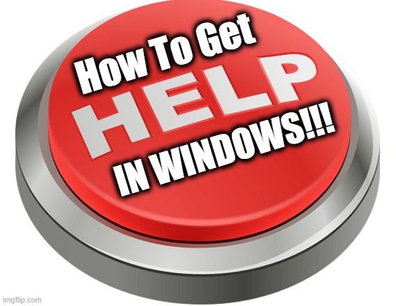 How To Get; IN WINDOWS!!! | made w/ Imgflip meme maker