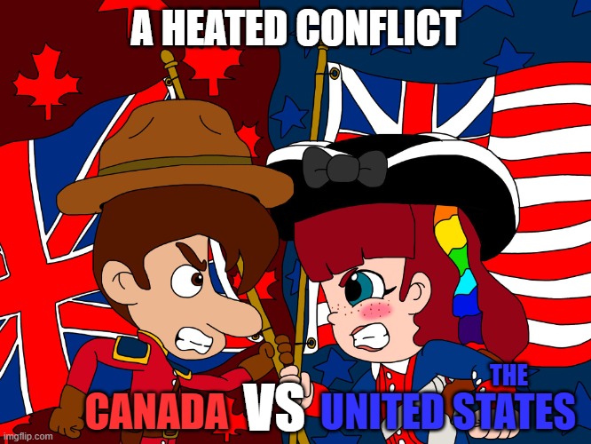 Rainbow Ruby and Jacob Two-Two's Heated Conflict | A HEATED CONFLICT; UNITED STATES; THE; VS; CANADA | image tagged in rainbow ruby u s vs jacob two-two canada | made w/ Imgflip meme maker