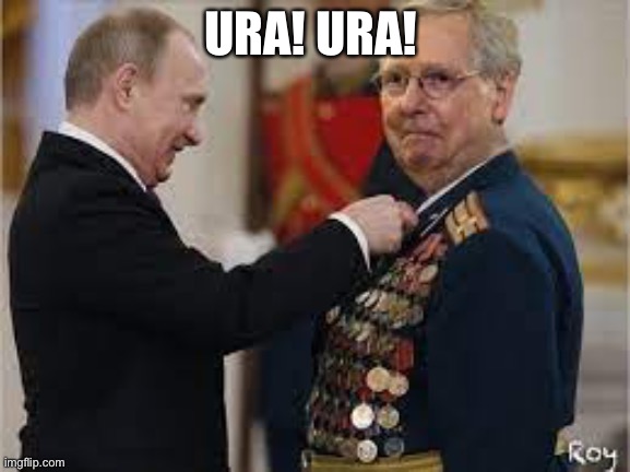 URA! URA! | image tagged in mitch mcconnell | made w/ Imgflip meme maker
