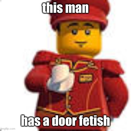 tippy dorman | this man; has a door fetish | image tagged in tippy dorman | made w/ Imgflip meme maker