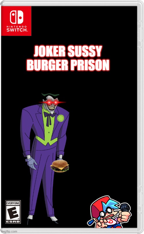 LOL | JOKER SUSSY BURGER PRISON | image tagged in game of thrones | made w/ Imgflip meme maker