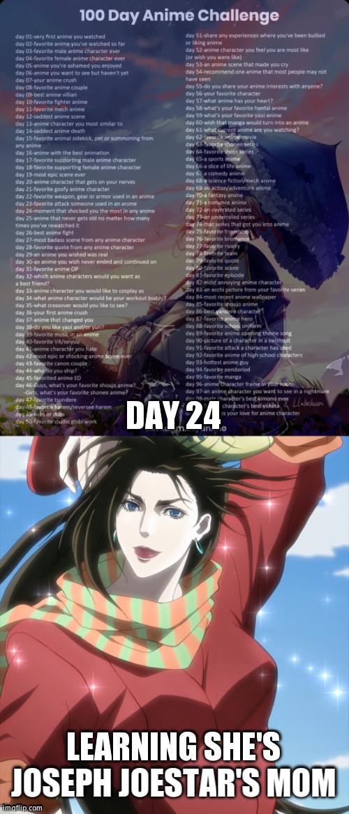 Is It Me Or Does She Give Off MILF Vibes? | DAY 24; LEARNING SHE'S JOSEPH JOESTAR'S MOM | image tagged in 100 day anime challenge,elizabeth joestar lisa lisa | made w/ Imgflip meme maker
