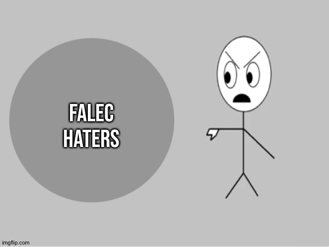 Falec haters gets grounded | FALEC HATERS | image tagged in grounding countries | made w/ Imgflip meme maker