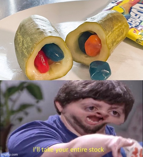 Gushers in pickles | image tagged in i'll take your entire stock,cursed image,gushers,pickles,memes,pickle | made w/ Imgflip meme maker