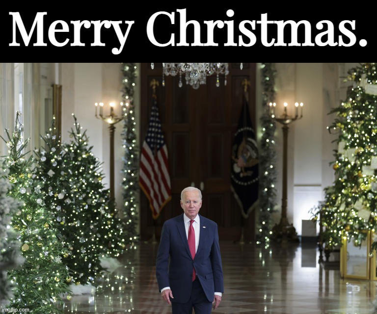 The War on Christmas is over. The unexpected winner? Dark Brandon :) | Merry Christmas. | image tagged in joe biden white house christmas,war on christmas,the war on christmas,president biden,president joe biden,dark brandon | made w/ Imgflip meme maker