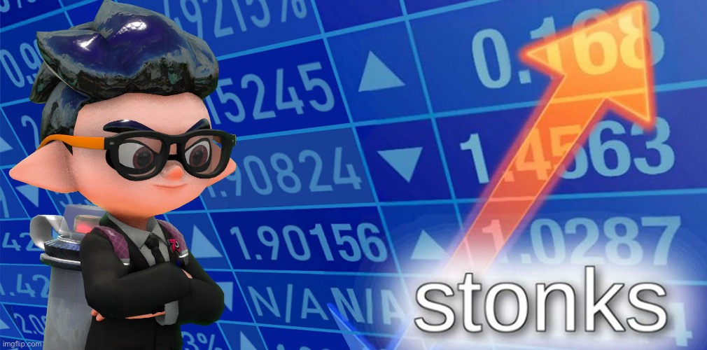 gotta love those stonks | image tagged in i was looking at splatoon templates and found this | made w/ Imgflip meme maker