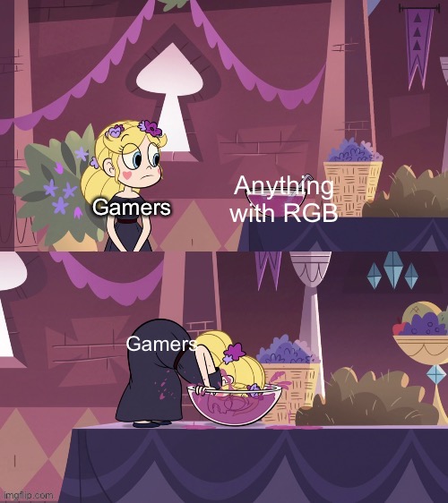 I’ll take your Entire Stock of RGBs | Anything with RGB; Gamers; Gamers | image tagged in star butterfly shoving her face into the juice bowl,gamers,memes,star vs the forces of evil,gaming,funny | made w/ Imgflip meme maker