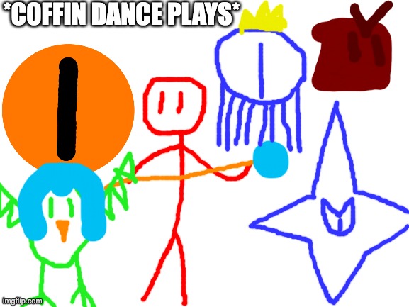 Blank White Template | *COFFIN DANCE PLAYS* | image tagged in blank white template | made w/ Imgflip meme maker