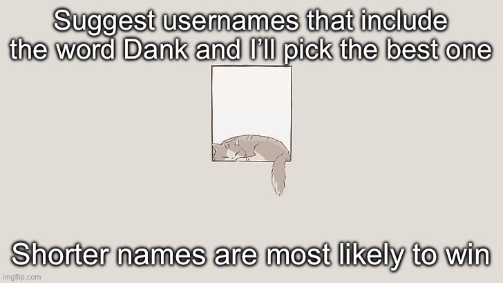 Avogado6 | Suggest usernames that include the word Dank and I’ll pick the best one; Shorter names are most likely to win | image tagged in avogado6 | made w/ Imgflip meme maker