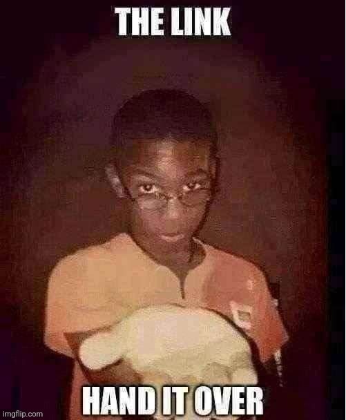 Y'all when there's drama: | image tagged in the link hand it over | made w/ Imgflip meme maker