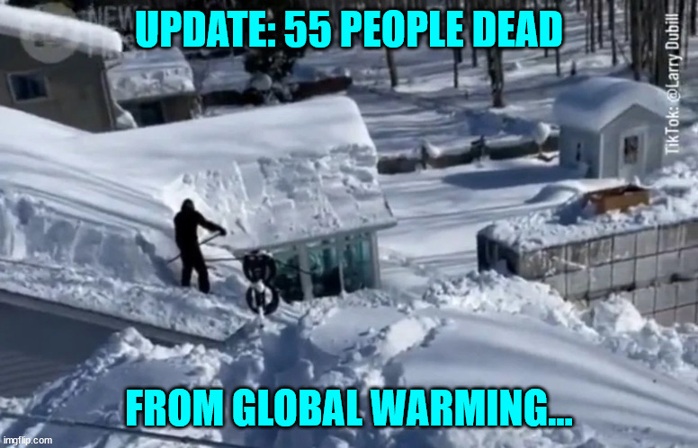 I'm sure more CO2 taxes will fix this...Cooling the planet is extremely important... | UPDATE: 55 PEOPLE DEAD; FROM GLOBAL WARMING... | image tagged in global warming | made w/ Imgflip meme maker