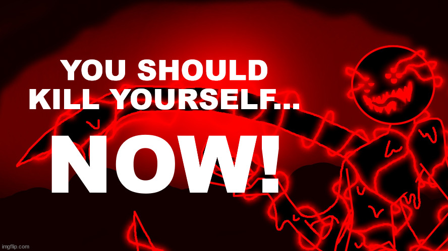 Corrupt but he's the funny lightning man | YOU SHOULD KILL YOURSELF... NOW! | image tagged in corrupt but he's the funny lightning man | made w/ Imgflip meme maker