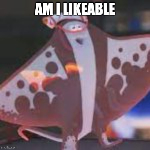 big man | AM I LIKEABLE | image tagged in big man | made w/ Imgflip meme maker