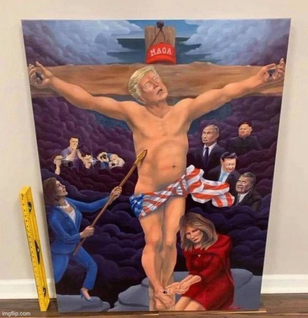 Donald Trump crucified | image tagged in donald trump crucified | made w/ Imgflip meme maker