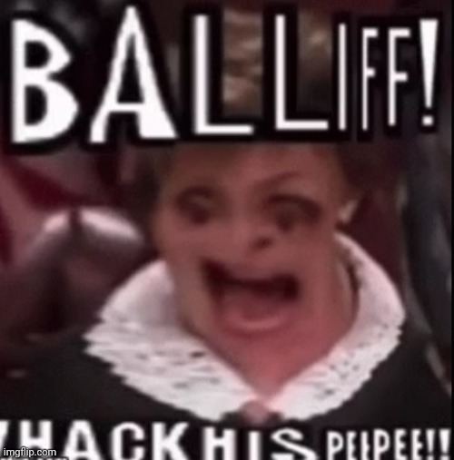 @Everyone | image tagged in balliff whack his peepee | made w/ Imgflip meme maker