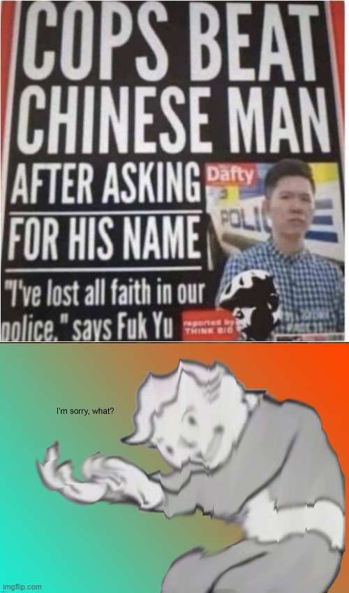 fuk yu | image tagged in im sorry what | made w/ Imgflip meme maker