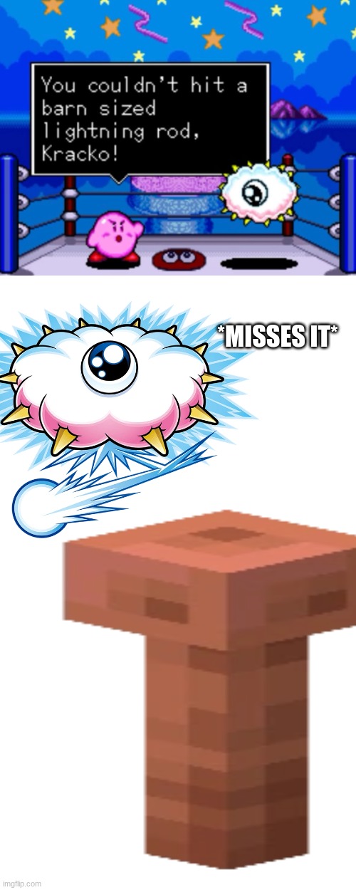 barn sized lightning rod | *MISSES IT* | image tagged in kirby | made w/ Imgflip meme maker