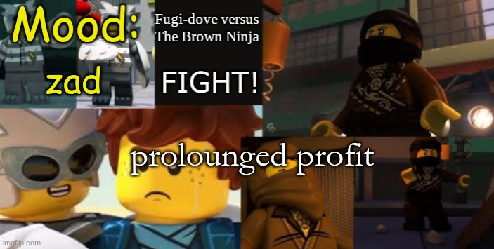 FDVTBN Temp 2.1 | zad; prolounged profit | image tagged in fdvtbn temp 2 1 | made w/ Imgflip meme maker