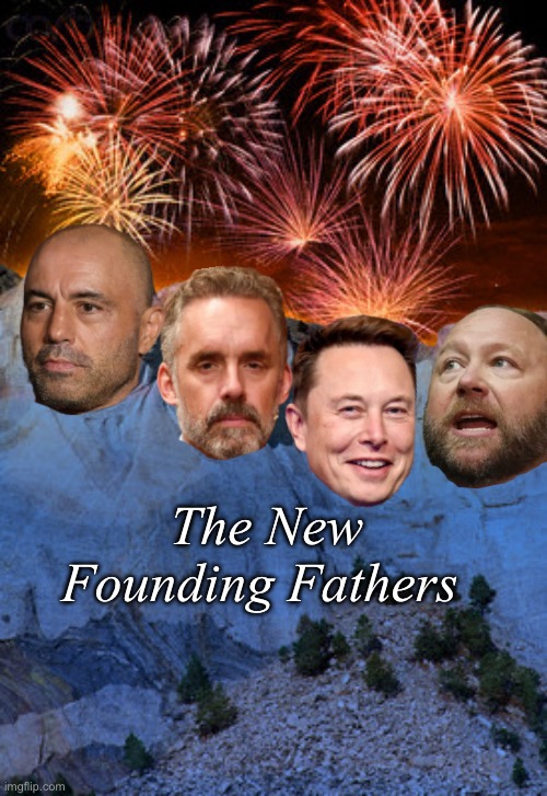 The new founding fathers of America | The New Founding Fathers | image tagged in independence day mount rushmore 2020,america,political meme,new memes,elon musk,joe rogan | made w/ Imgflip meme maker