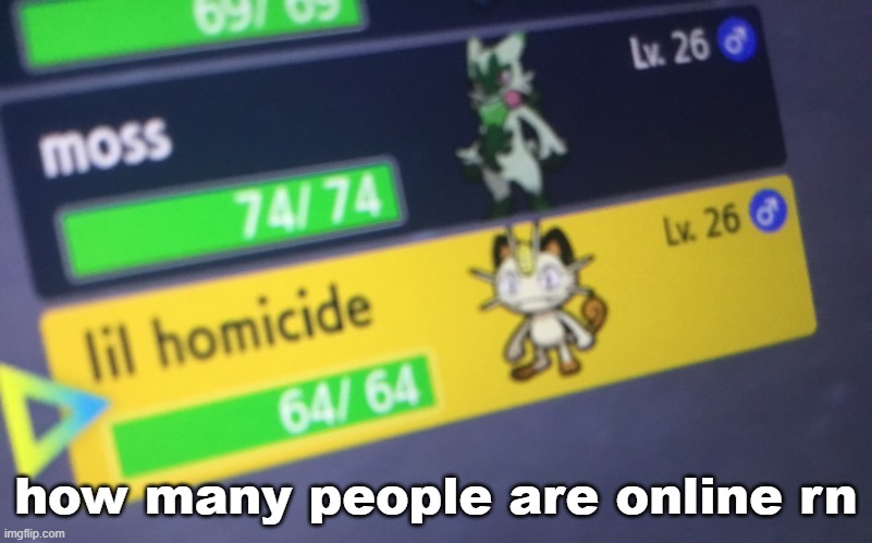 lil homicide | how many people are online rn | image tagged in lil homicide | made w/ Imgflip meme maker