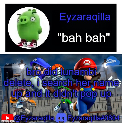 Eyzaraqila template v3 | bro did lunambi delete, i search her name up and it didn't pop up | image tagged in eyzaraqila template v3 | made w/ Imgflip meme maker