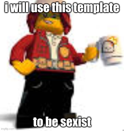 even though thats wrong, and being wrong is for women | i will use this template; to be sexist | image tagged in freya mccloud | made w/ Imgflip meme maker