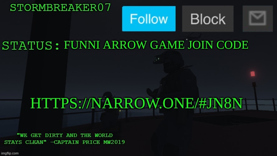 funni arrow game join code | FUNNI ARROW GAME JOIN CODE; HTTPS://NARROW.ONE/#JN8N | image tagged in stormbreaker07s announcement temp | made w/ Imgflip meme maker