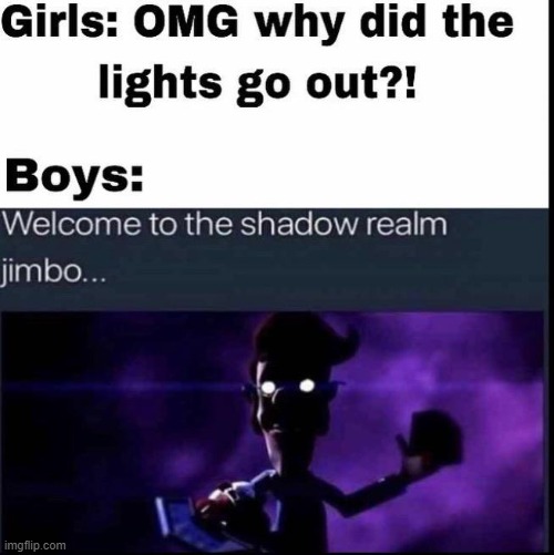 image tagged in welcome to the shadow realm jimbo,memes,funny memes,jimbo | made w/ Imgflip meme maker
