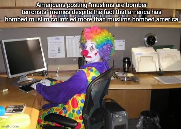 I don't hate all Americans, just the ones who post Anti-Islam memes. | Americans posting "muslims are bomber terrorists" memes despite the fact that america has bombed muslim countried more than muslims bombed america | image tagged in how y all mfs look | made w/ Imgflip meme maker