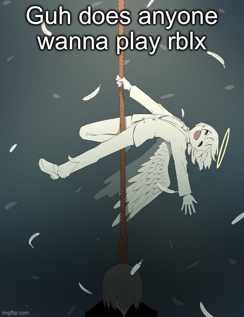 Avogado6 | Guh does anyone wanna play rblx | image tagged in avogado6 | made w/ Imgflip meme maker