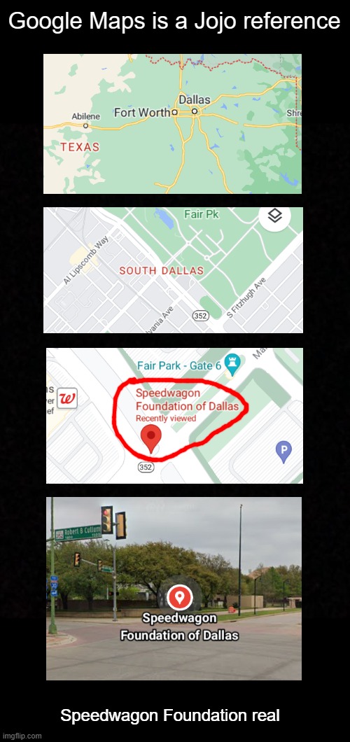Real | Google Maps is a Jojo reference; Speedwagon Foundation real | image tagged in blank,google maps,jojo's bizarre adventure,jojo,jjba | made w/ Imgflip meme maker