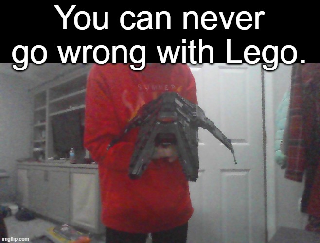 childhood | You can never go wrong with Lego. | made w/ Imgflip meme maker