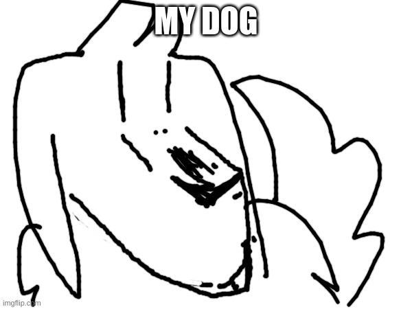 MY DOG | image tagged in dog,art,digital art | made w/ Imgflip meme maker