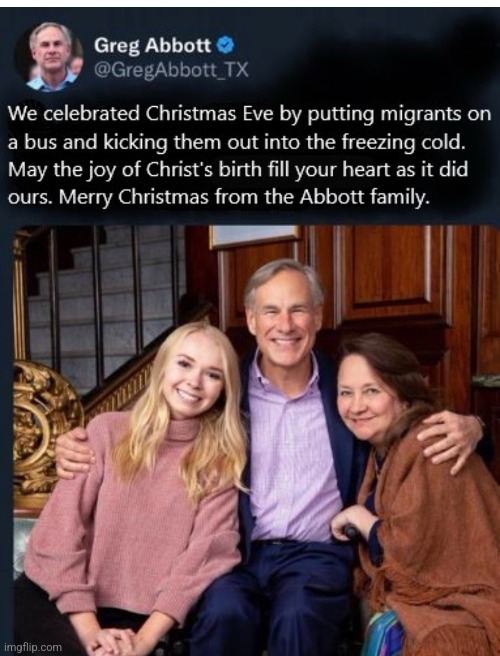 Greg Abbott 2022 Christmas message. | image tagged in donald trump approves,2022,scumbag republicans | made w/ Imgflip meme maker