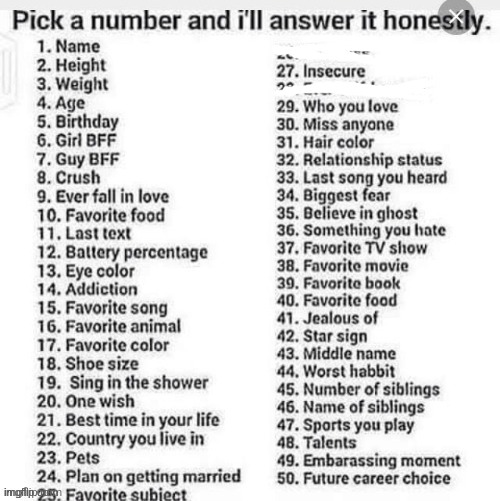 Crossed a few out | image tagged in pick a number and i'll answer it honestly | made w/ Imgflip meme maker