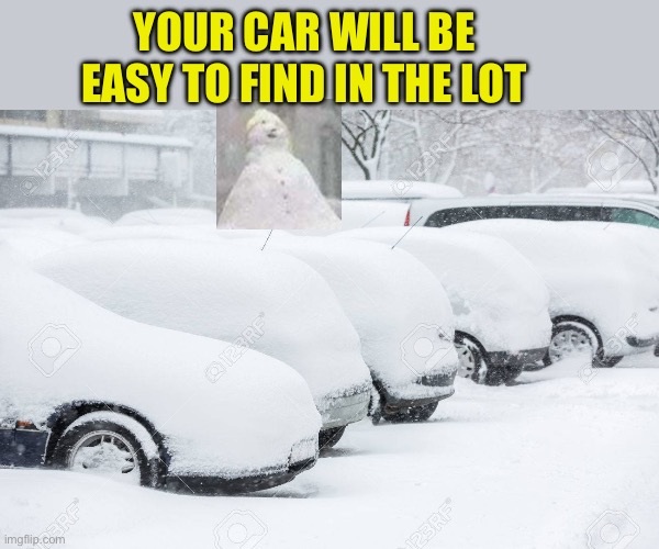 YOUR CAR WILL BE EASY TO FIND IN THE LOT | made w/ Imgflip meme maker