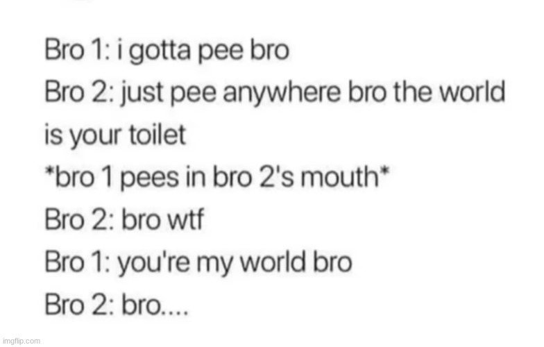 bro's being bros | made w/ Imgflip meme maker