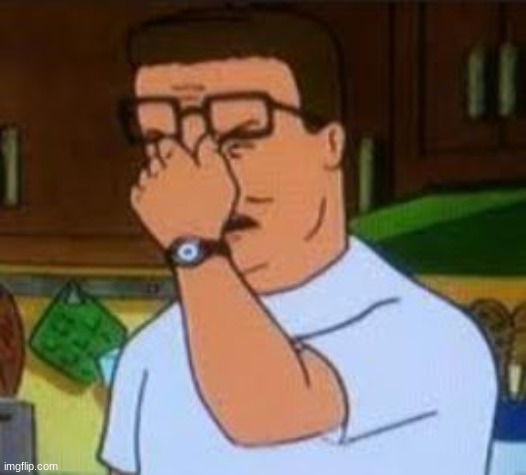 Dang it Bobby | image tagged in dang it bobby | made w/ Imgflip meme maker