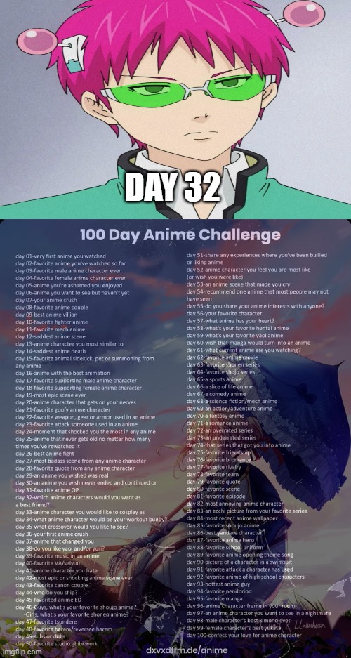 day 34 (sorry for the wait) | DAY 32 | image tagged in 100 day anime challenge,anime | made w/ Imgflip meme maker