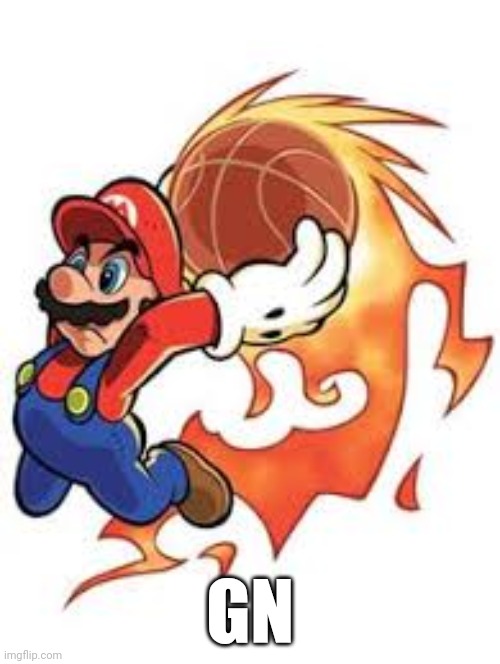 Ballin' Mario | GN | image tagged in ballin' mario | made w/ Imgflip meme maker