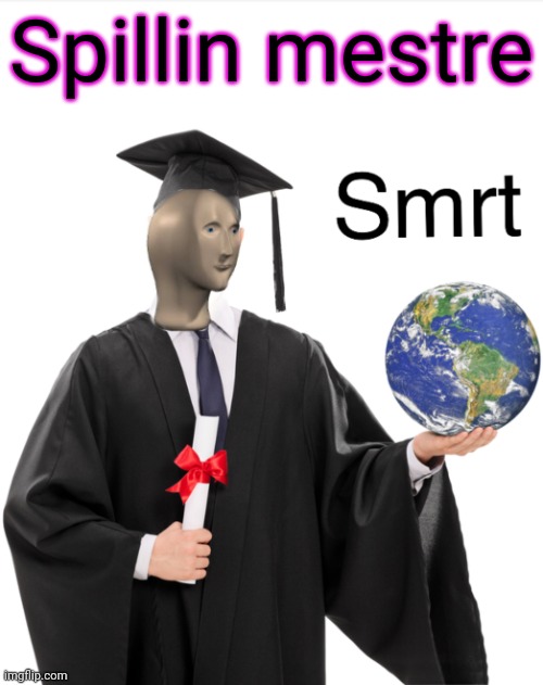 Meme man smart | Spillin mestre | image tagged in meme man smart | made w/ Imgflip meme maker