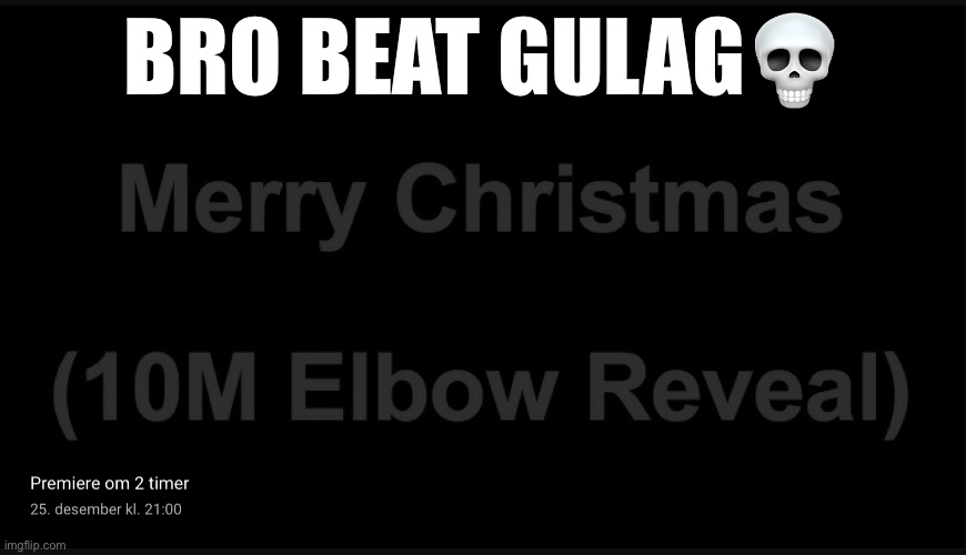 BRO BEAT GULAG💀 | made w/ Imgflip meme maker