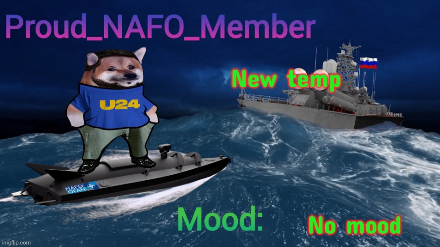 Proud_NAFO_Member annoucment template | New temp; No mood | image tagged in proud_nafo_member annoucment template | made w/ Imgflip meme maker