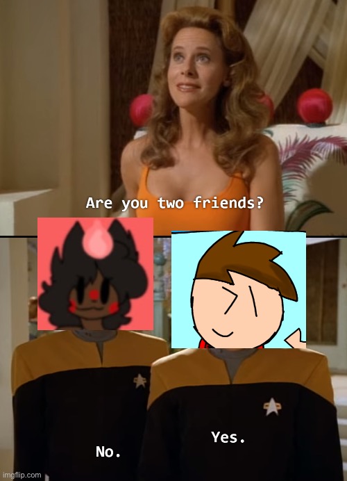 Danny lore | image tagged in are you friends | made w/ Imgflip meme maker