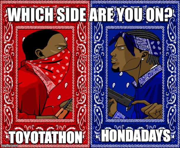 there's also chryslermas and teslatime but we don't talk about either of those | TOYOTATHON; HONDADAYS | image tagged in which side are you on | made w/ Imgflip meme maker